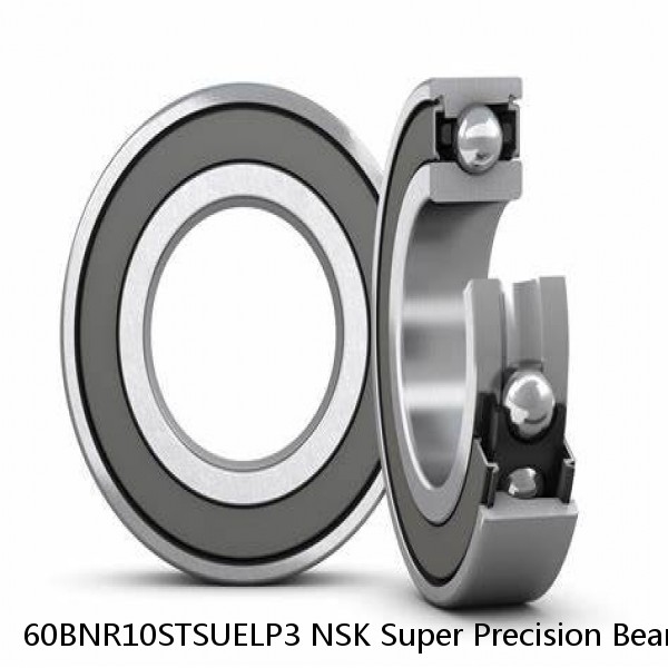 60BNR10STSUELP3 NSK Super Precision Bearings