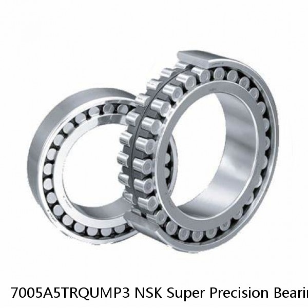 7005A5TRQUMP3 NSK Super Precision Bearings